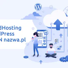 Jaki hosting pod WordPress? Wybierz szybkość i bezpieczeństwo!
