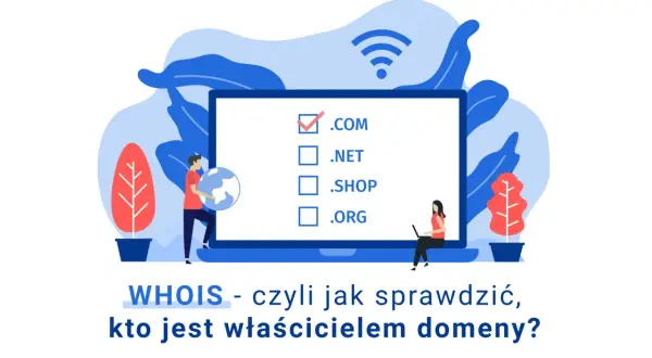 Właściciel domeny ukryty? WHOIS, RODO i 3 triki, by go znaleźć.