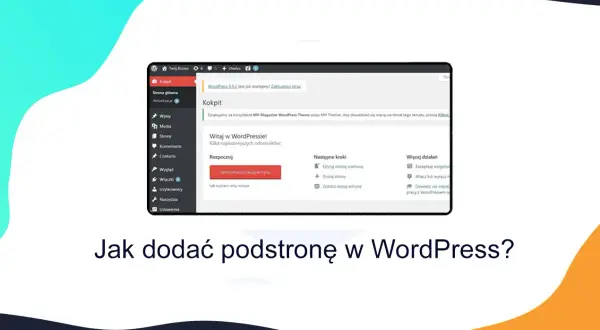 Jak dodać podstronę w WordPress? Opanuj hierarchię i menu!